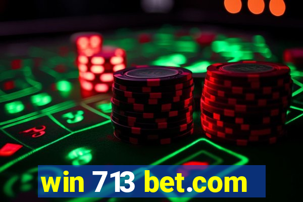 win 713 bet.com